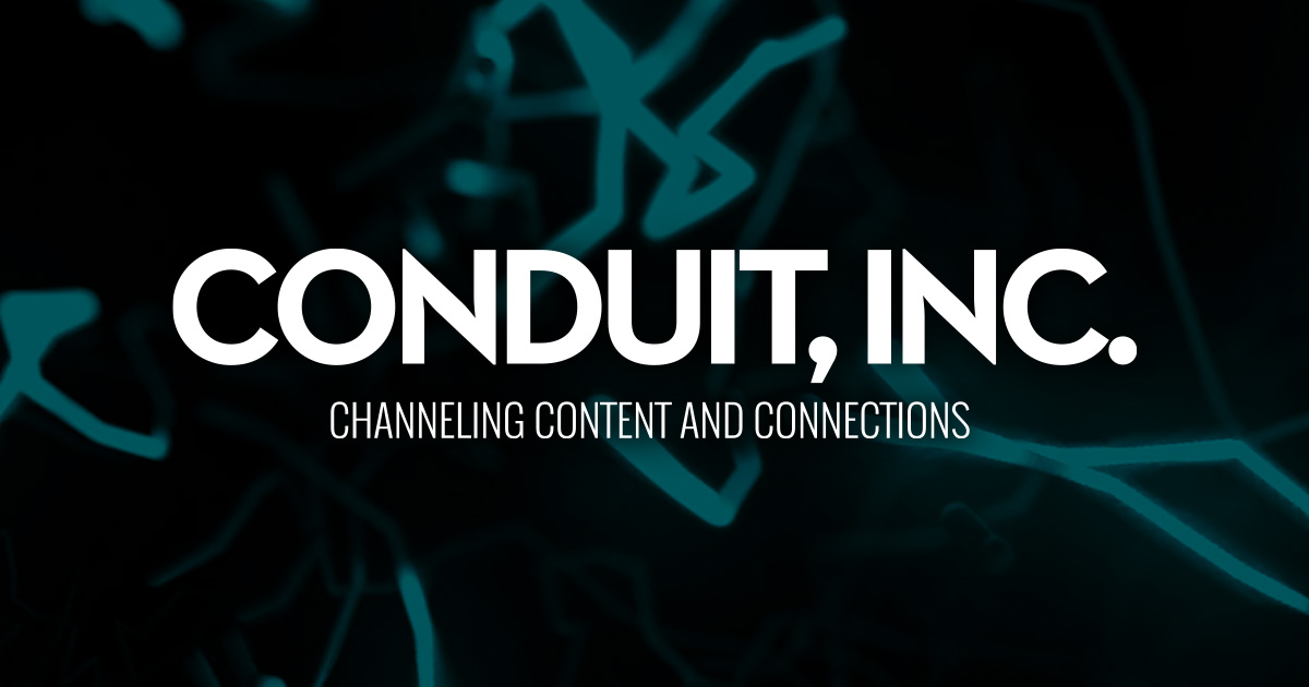 Channeling Content & Connections Conduit, Inc.
